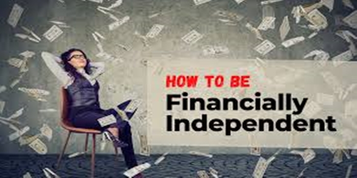 How to be of Financial Independence
