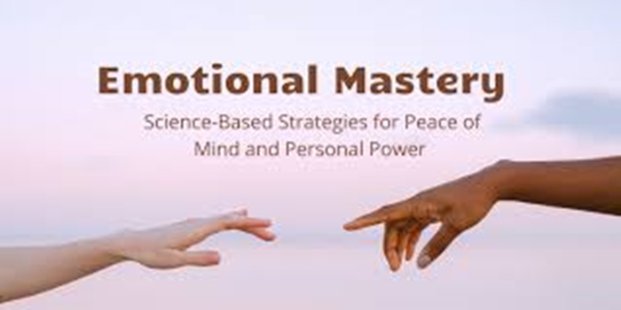 Emotional mastery