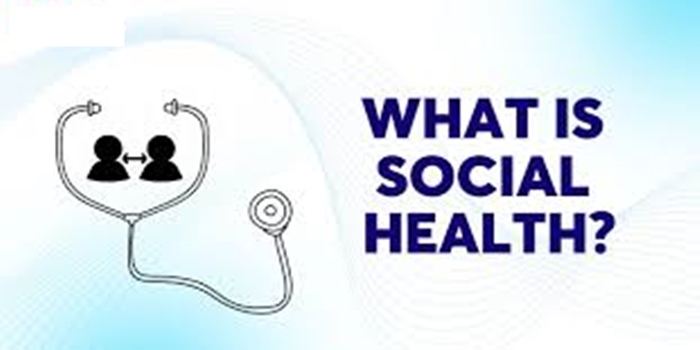 Understanding the Concept of Social Health