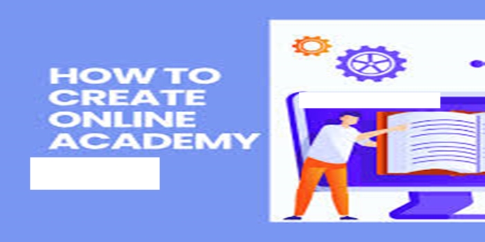 The Concept of Creating an Online Academy