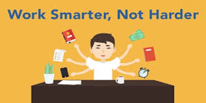 How to Work Smarter, Not Harder