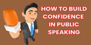How to Build Confidence in Public Speaking