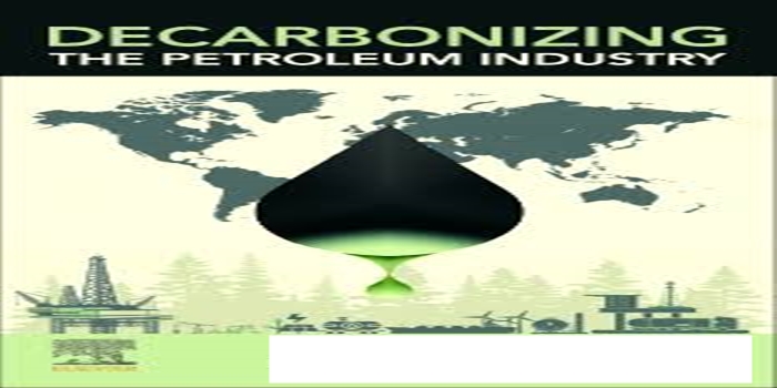 Decarbonizing Oil and Gas Operations: Technologies and Strategies
