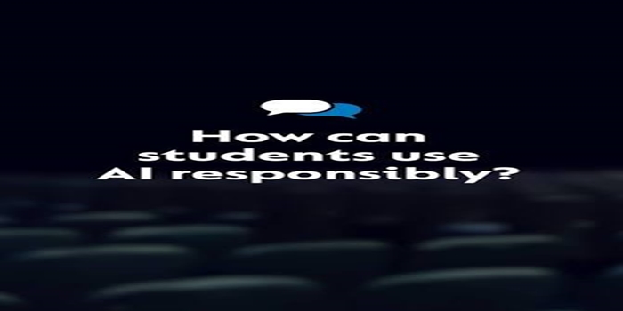 Understanding How Students Can Use AI Responsibly