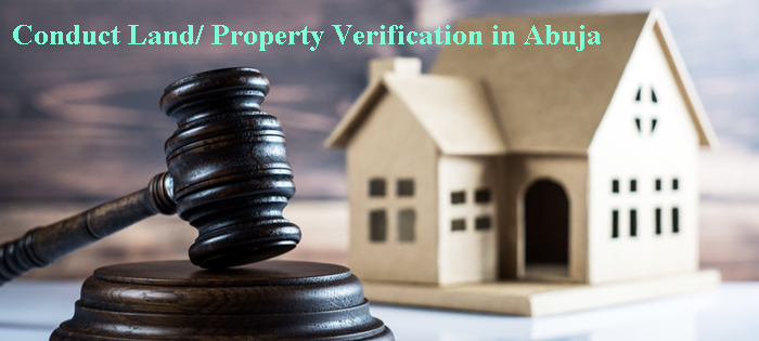 Conduct Land / property Verification in Abuja